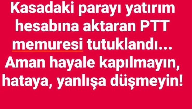 Kasayı yatırım hesabına aktaran PTT memuresi tutuklandı