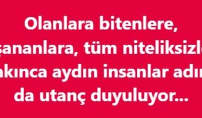 Aydınlar adına bazen utanç duyuluyor!