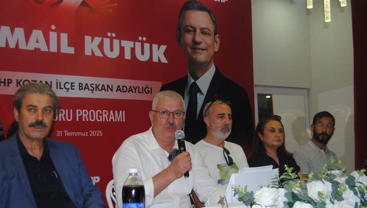 CHP Kozan İlçe Başkan Adayı İsmail Kütük: “Kozan’da CHP’yi Büyütmek İçin Gece Gündüz Çalışacağım”