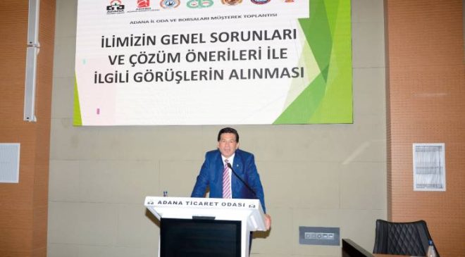 Başkan Çevikalp, Adana İl Oda ve Borsaları Müşterek İstişare Toplantısına katıldı