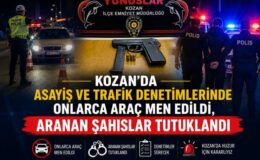 Kozan’da Asayiş ve Trafik Denetimlerinde Onlarca Araç Men Edildi, Aranan Şahıslar Tutuklandı