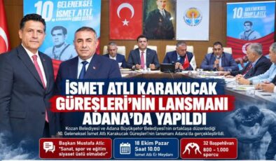 İSMET ATLI KARAKUCAK GÜREŞLERİ’NİN LANSMANI ADANA’DA YAPILDI