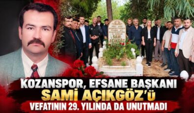 KOZANSPOR, EFSANE BAŞKANI SAMİ AÇIKGÖZ’Ü UNUTMADI